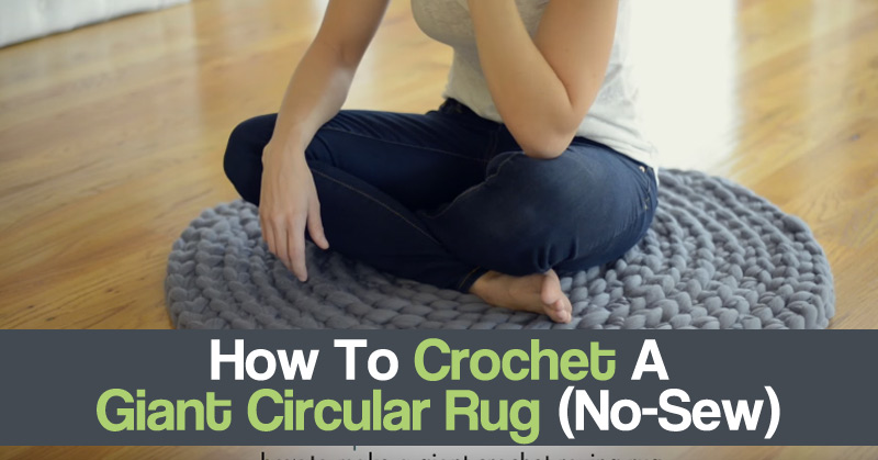 How To Crochet A Giant Circular Rug (No-Sew)