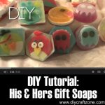 DIY Tutorial: His & Hers Gift Soaps