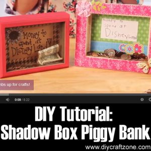 DIY Tutorial- Shadow Box Piggy Bank