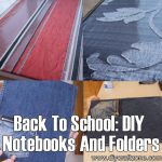 Back To School DIY Notebooks & Folders