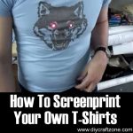 How To Screenprint Your Own T-Shirts