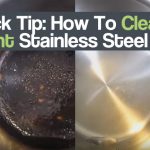 How To Clean A Burnt Stainless Steel Pot