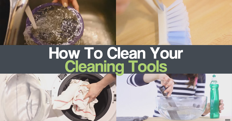 How To Clean Your Cleaning Tools
