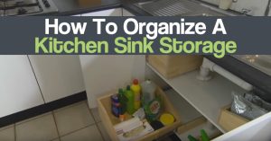 How To Organize A Kitchen Sink Storage